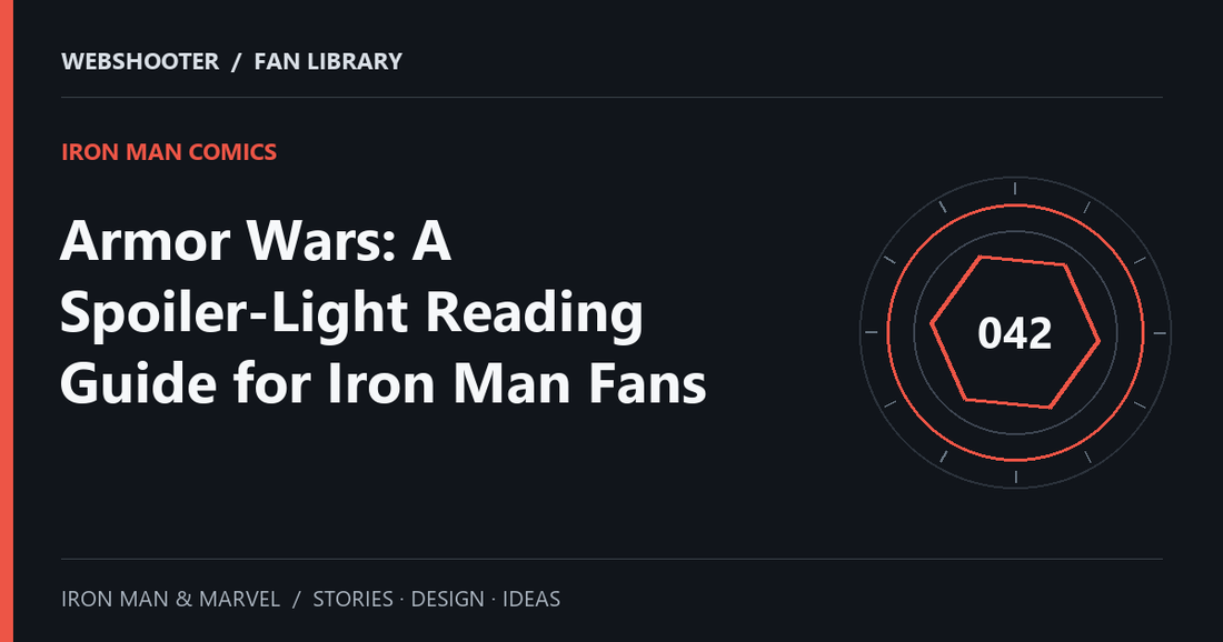 Editorial cover: Armor Wars: A Spoiler-Light Reading Guide for Iron Man Fans