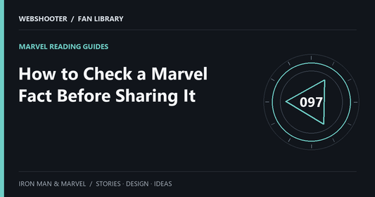 Editorial cover: How to Check a Marvel Fact Before Sharing It