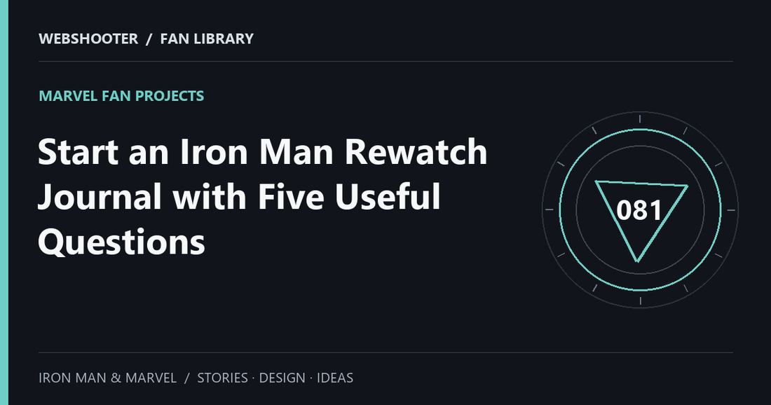 Editorial cover: Start an Iron Man Rewatch Journal with Five Useful Questions