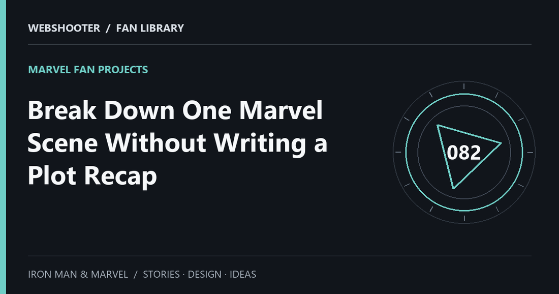 Editorial cover: Break Down One Marvel Scene Without Writing a Plot Recap
